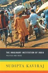 Book cover of The Imaginary Institution of India by Sudipta Kaviraj