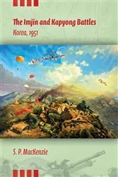 Book cover of The Imjin and Kapyong Battles by S.P. MacKenzie