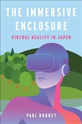 Book cover of The Immersive Enclosure by Paul Roquet