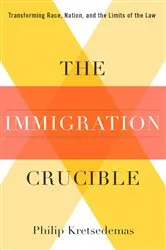 Book cover of The Immigration Crucible by Unknown