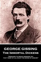 Book cover of The Immortal Dickens by George Gissing