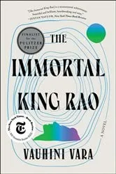 Book cover of The Immortal King Rao by Vauhini Vara