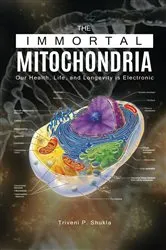 Book cover of The Immortal Mitochondria by Unknown