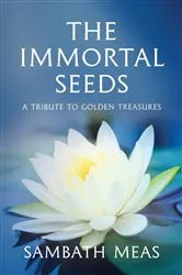 Book cover of The Immortal Seeds by Sambath Meas