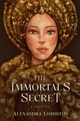 Book cover of The Immortal's Secret by Alexandra Edmiston
