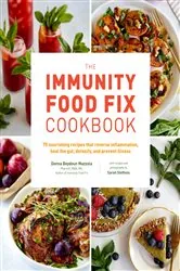 Book cover of The Immunity Food Fix Cookbook by Donna Beydoun Mazzola