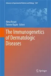 Book cover of The Immunogenetics of Dermatologic Diseases by Nima Rezaei