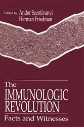 Book cover of The Immunologic Revolution by Andor Szentivanyi
