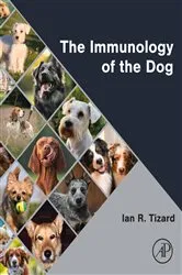 Book cover of The Immunology of the Dog by Tizard BVMS, PhD, ACVM (Hons), DSc (Hons), Ian R.