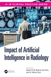 Book cover of The Impact of Artificial Intelligence in Radiology by Adam E. M. Eltorai