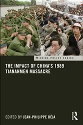 Book cover of The Impact of China's 1989 Tiananmen Massacre by Jean-Philippe Béja