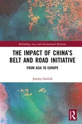 Book cover of The Impact of China’s Belt and Road Initiative by Jeremy Garlick