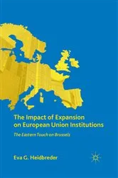 Book cover of The Impact of Expansion on European Union Institutions by E. Heidbreder