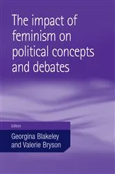 Book cover of The impact of feminism on political concepts and debates by Unknown