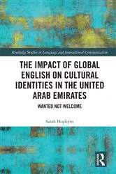 Book cover of The Impact of Global English on Cultural Identities in the United Arab Emirates by Sarah Hopkyns