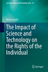 Book cover of The Impact of Science and Technology on the Rights of the Individual by Nicola Lucchi