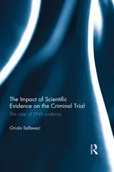 Book cover of The Impact of Scientific Evidence on the Criminal Trial by Oriola Sallavaci