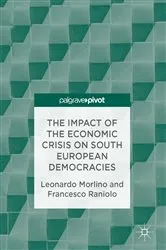 Book cover of The Impact of the Economic Crisis on South European Democracies by Leonardo Morlino