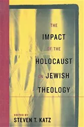 Book cover of The Impact of the Holocaust on Jewish Theology by Steven T. Katz