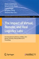 Book cover of The Impact of Virtual, Remote and Real Logistics Labs by Dieter Uckelmann