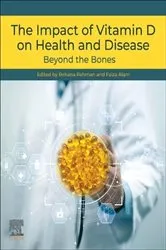 Book cover of The Impact of Vitamin D on Health and Disease by Rehman MBBS, M.Phil. PhD, Rehana