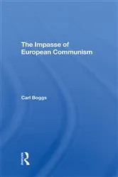 Book cover of The Impasse Of European Communism by Carl Boggs