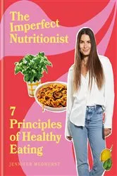 Book cover of The Imperfect Nutritionist by Jennifer Medhurst