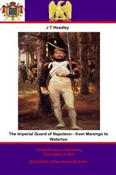 Book cover of The Imperial Guard of Napoleon - from Marengo to Waterloo by Unknown