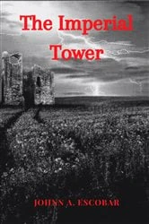 Book cover of The Imperial Tower by Johnn A. Escobar