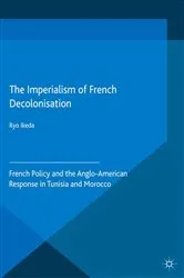 Book cover of The Imperialism of French Decolonisaton by Ryo Ikeda