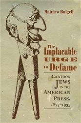 Book cover of The Implacable Urge to Defame by Matthew Baigell