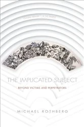 Book cover of The Implicated Subject by Michael Rothberg