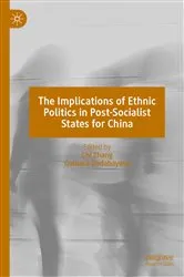 Book cover of The Implications of Ethnic Politics in Post-Socialist States for China by Chi Zhang