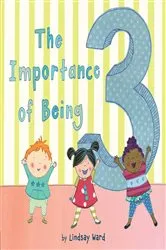 Book cover of The Importance of Being 3 by Lindsay Ward
