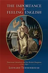 Book cover of The Importance of Feeling English by Leonard Tennenhouse