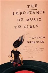 Book cover of The Importance of Music to Girls by Lavinia Greenlaw
