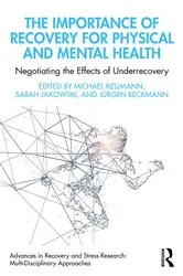 Book cover of The Importance of Recovery for Physical and Mental Health by Michael Kellmann