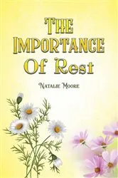 Book cover of The Importance of Rest by Natalie Moore