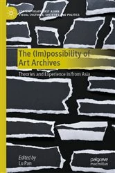 Book cover of The (Im)possibility of Art Archives by Lu Pan