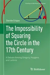Book cover of The Impossibility of Squaring the Circle in the 17th Century by Unknown