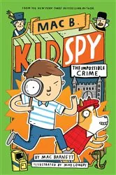 Book cover of The Impossible Crime (Mac B., Kid Spy #2) by Mac Barnett
