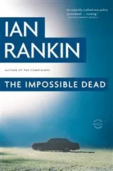 Book cover of The Impossible Dead by Ian Rankin