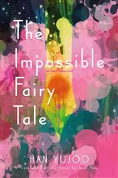Book cover of The Impossible Fairy Tale by Unknown