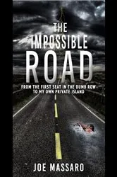 Book cover of The Impossible Road by Joe Massaro