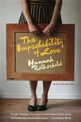Book cover of The Improbability of Love by Hannah Rothschild