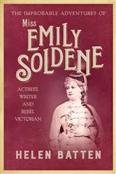 Book cover of The Improbable Adventures of Miss Emily Soldene by Unknown