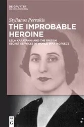 Book cover of The Improbable Heroine by Stylianos Perrakis