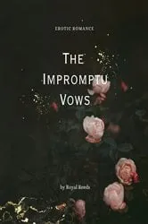 Book cover of The Impromptu Vows by Royal Reeds