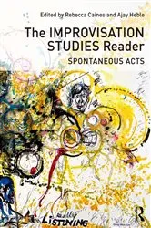 Book cover of The Improvisation Studies Reader by Rebecca Caines