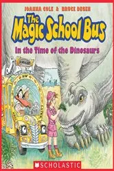 Book cover of The In the Time of the Dinosaurs (The Magic School Bus) by Joanna Cole